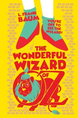 The Wonderful Wizard of Oz by Baum, L. Frank