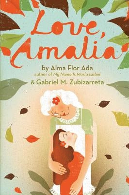 Love, Amalia by Ada, Alma Flor
