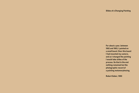 Robert Gober: Slides of a Changing Painting by Gober, Robert