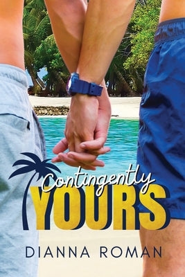 Contingently Yours by Roman, Dianna