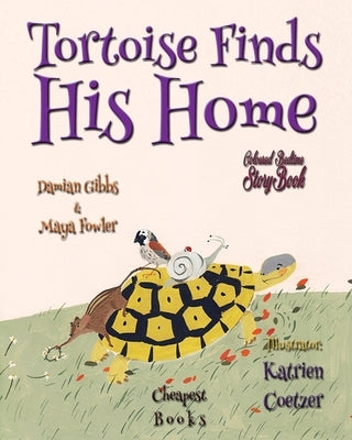 Tortoise Finds His Home by Gibbs, Damian
