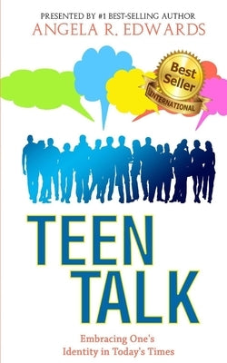 Teen Talk: Embracing One's Identity in Today's Times by Wilson, Christina Danielle