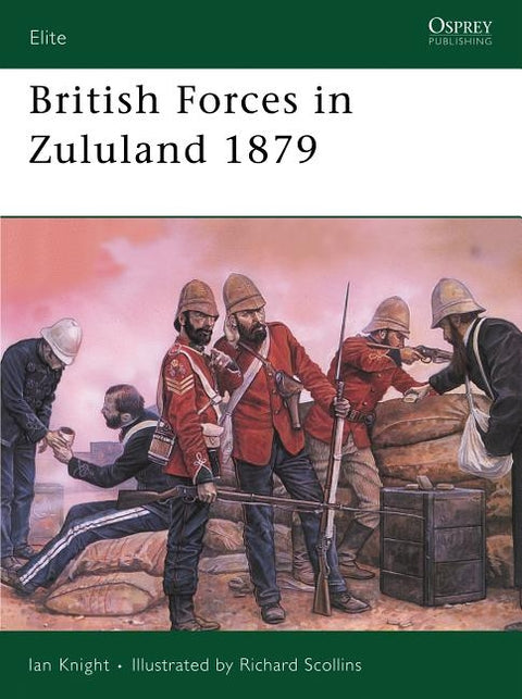 British Forces in Zululand, 1879 by Knight, Ian