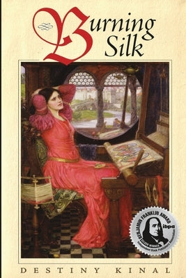 Burning Silk by Kinal, Destiny