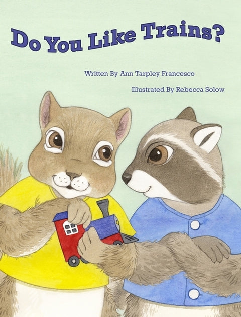 Do You Like Trains? by Francesco, Ann Tarpley