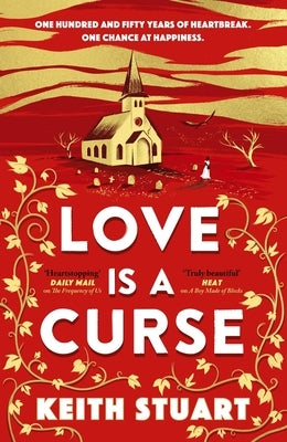 Love Is a Curse: A Mystery Lying Buried. a Love Story for the Ages by Stuart, Keith