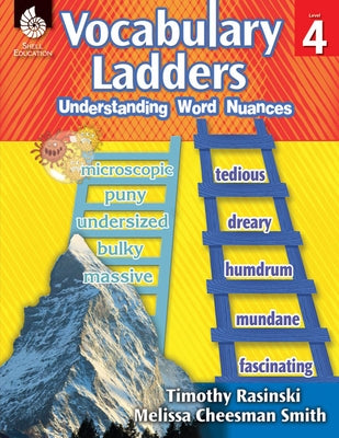 Vocabulary Ladders: Understanding Word Nuances Level 4 by Rasinski, Timothy