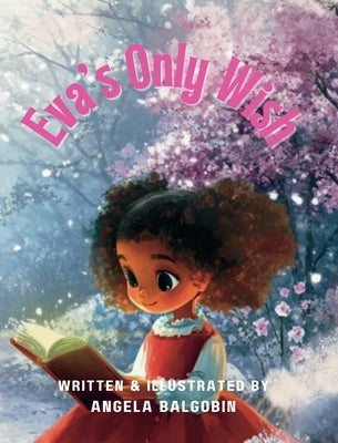 Eva's Only Wish by Balgobin, Angela