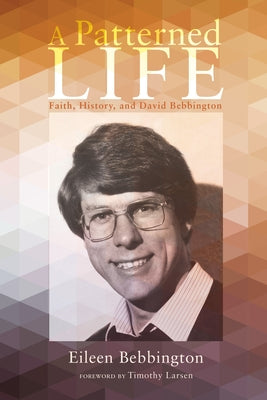 A Patterned Life by Bebbington, Eileen