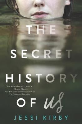 The Secret History of Us by Kirby, Jessi