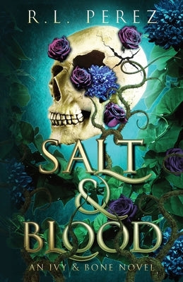 Salt & Blood by Perez, R. L.