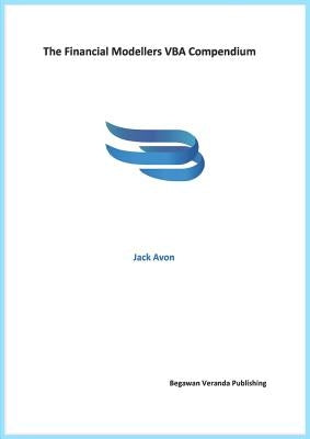 The Financial Modellers VBA Compendium by Avon, Jack