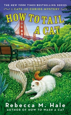 How to Tail a Cat by Hale, Rebecca M.