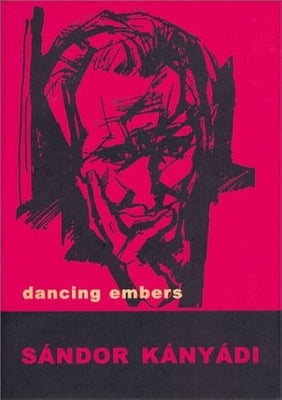 Dancing Embers by Kanyadi, Sandor