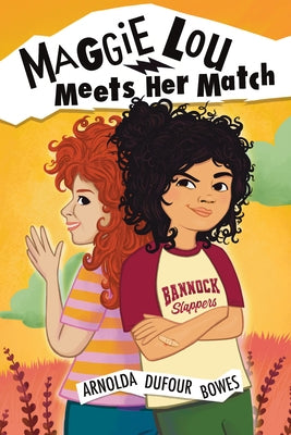 Maggie Lou Meets Her Match by Dufour Bowes, Arnolda