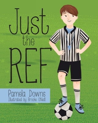Just the Ref by Downs, Pamela
