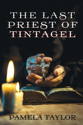 The Last Priest of Tintagel by Taylor, Pamela