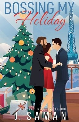 Bossing My Holiday by Saman, J.