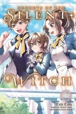 Secrets of the Silent Witch, Vol. 4 (Manga): Volume 4 by Isora, Matsuri