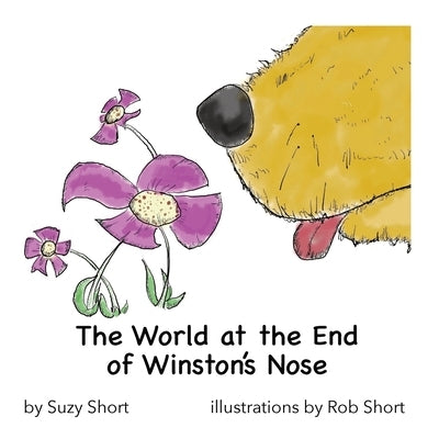 The World at the End of Winston's Nose by Short, Suzy