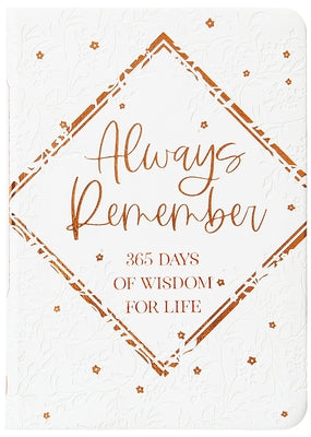 Always Remember: 365 Days of Wisdom for Life by Crabill, Kim