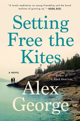 Setting Free the Kites by George, Alex