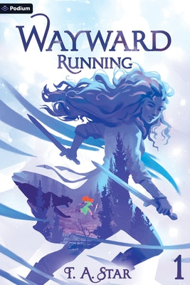 Wayward: Running: An Isekai Litrpg by Star, T. A.