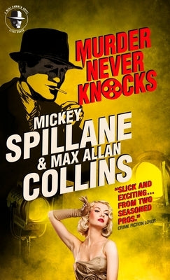 Mike Hammer: Murder Never Knocks: A Mike Hammer Novel by Spillane, Mickey