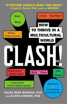 Clash!: How to Thrive in a Multicultural World by Markus, Hazel Rose