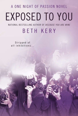 Exposed to You: A One Night of Passion Novel by Kery, Beth