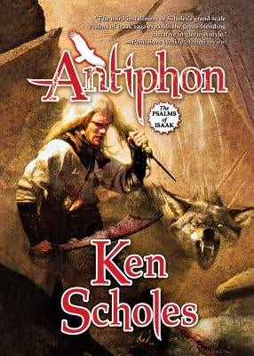 Antiphon: The Psalms of Isaak by Scholes, Ken