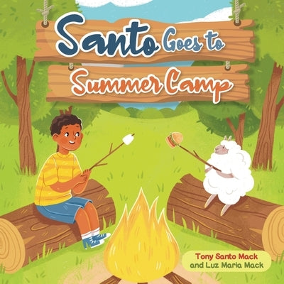 Santo Goes to Summer Camp (Santo & Sheepy Series) by Mack, Tony Santo