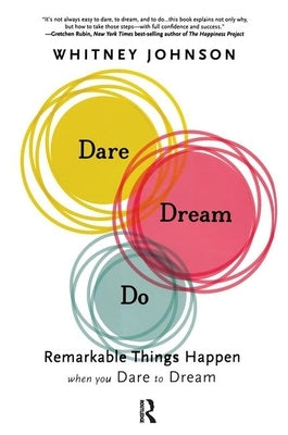 Dare, Dream, Do: Remarkable Things Happen When You Dare to Dream by Johnson, Whitney