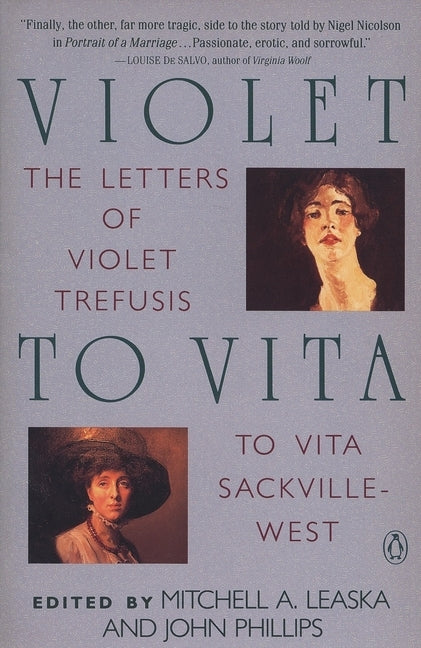 Violet to Vita: The Letters of Violet Trefusis to Vita Sackville-West, 1910-1921 by Leaska, Mitchell A.