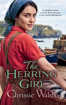 The Herring Girl by Walsh, Chrissie
