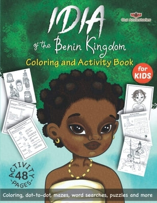 Idia of the Benin Kingdom Colorint and Activity Book by Aire, Ekiuwa
