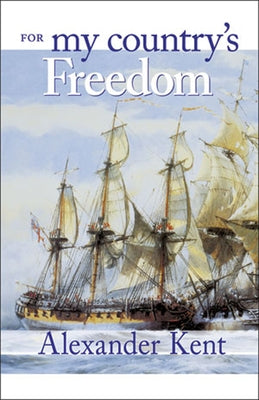 For My Country's Freedom by Kent, Alexander
