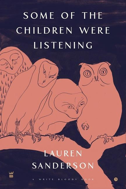 Some of the Children Were Listening by Sanderson, Lauren