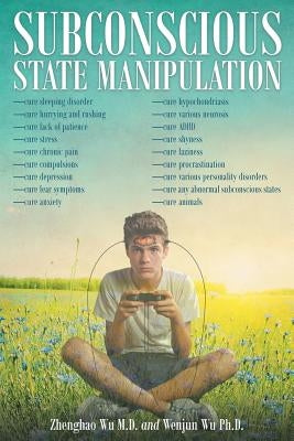 Subconscious State Manipulation by Wu, Zhenghao