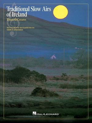 Traditional Slow Airs of Ireland: For Pennywhistle by O'Canainn, Tomas