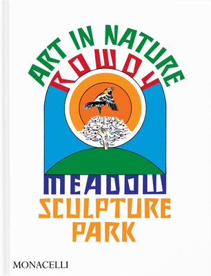 Art in Nature: Rowdy Meadow Sculpture Park by ThÃ¼ring, Reto