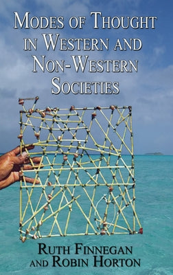 Modes of Thought in Western and Non-Western Societies by Finnegan, Ruth