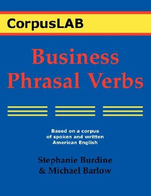 Business Phrasal Verbs by Burdine, Stephanie