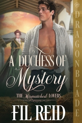 A Duchess of Mystery: A Regency Historical Romance by Reid, Fil