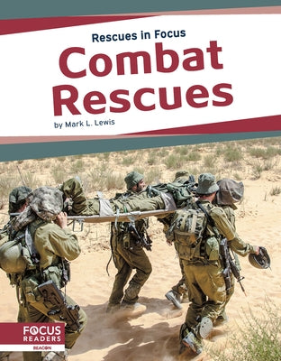 Combat Rescues by Lewis, Mark L.
