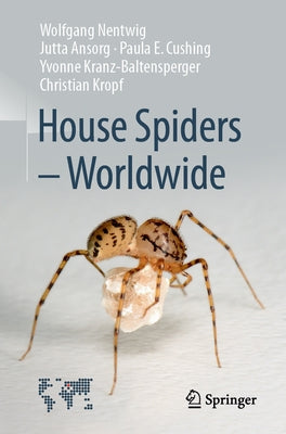 House Spiders - Worldwide by Nentwig, Wolfgang