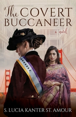 The Covert Buccaneer by Kanter St Amour, S. Lucia