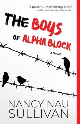 The Boys of Alpha Block by Sullivan, Nancy Nau
