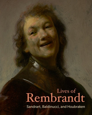 Lives of Rembrandt by Von Sandrart, Joachim