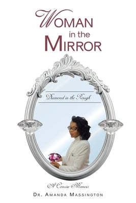 Woman in the Mirror: Diamond in the Rough by Massington, Amanda